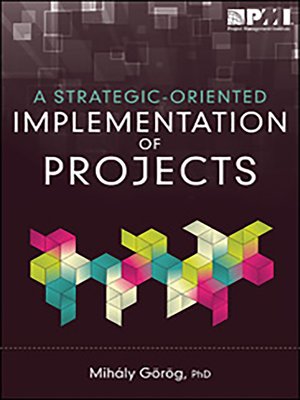 cover image of A Strategic-Oriented Implementation of Projects